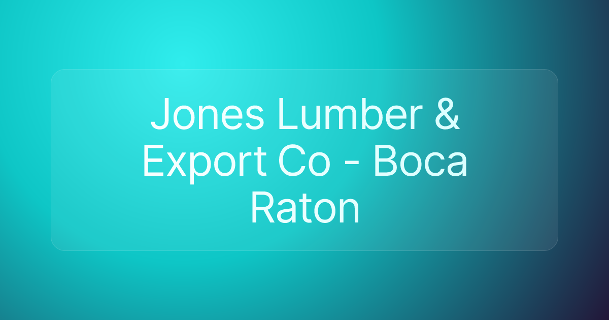 Jones Lumber & Export Co - Boca Raton