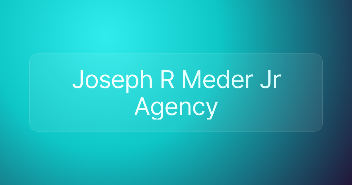 Joseph R Meder Jr Agency