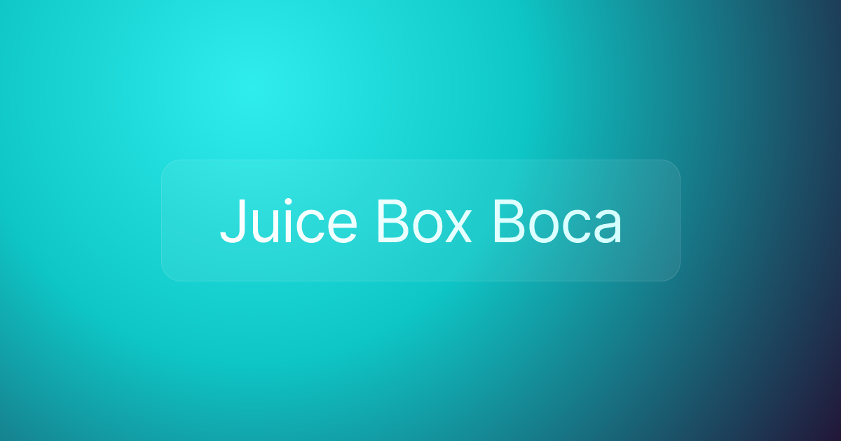 Juice Box Boca