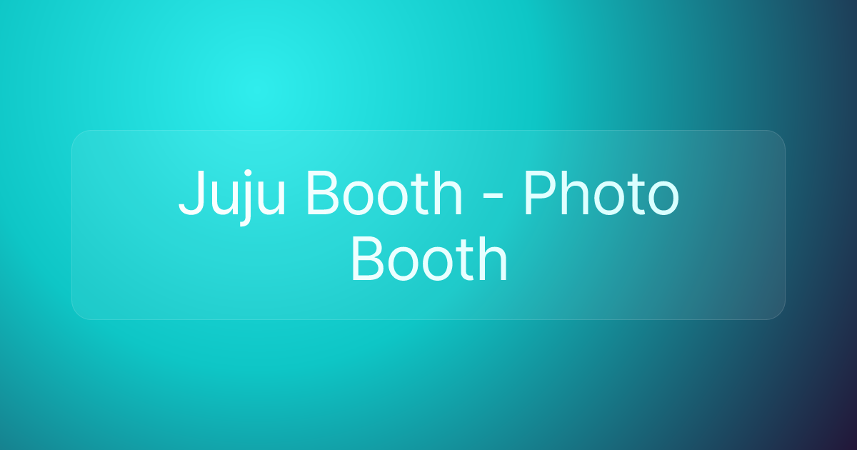 Juju Booth - Photo Booth