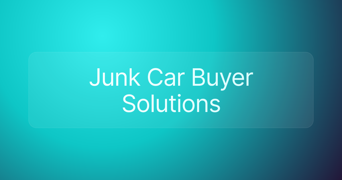 Junk Car Buyer Solutions