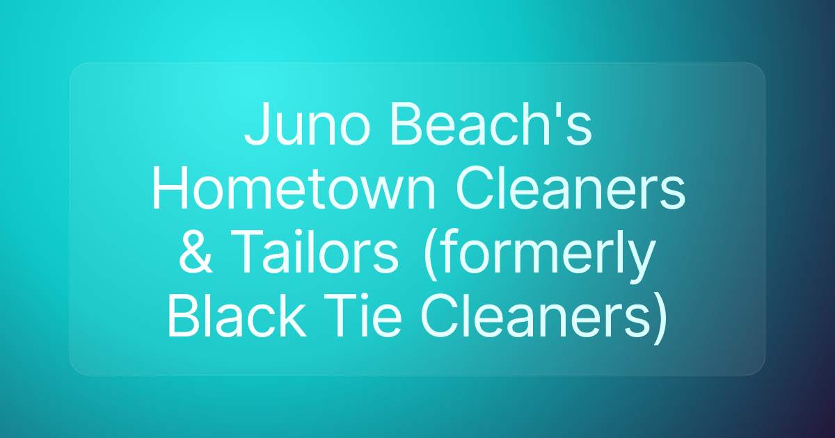 Juno Beach's Hometown Cleaners & Tailors (formerly Black Tie Cleaners)