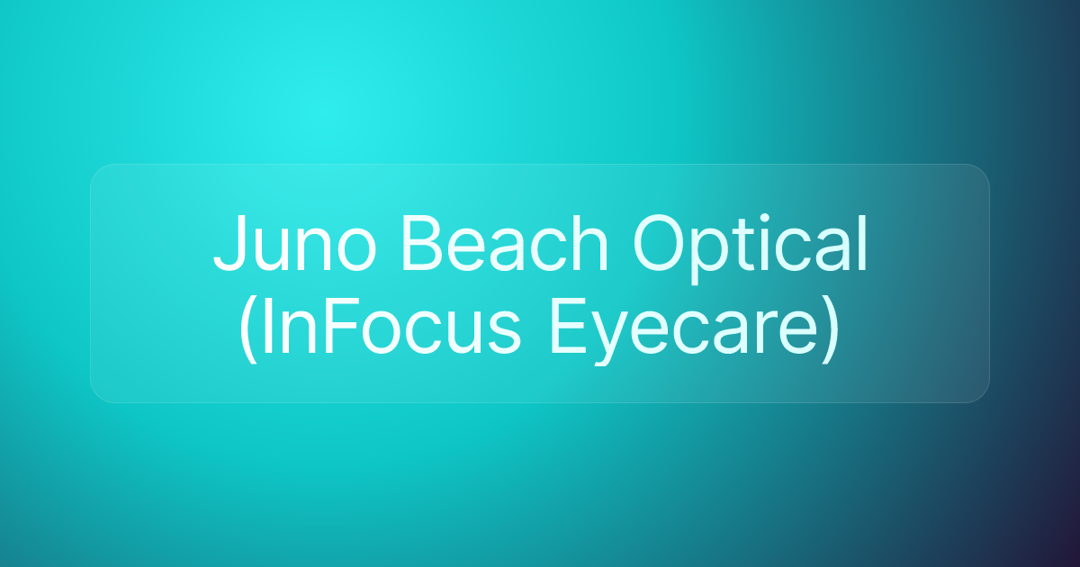Juno Beach Optical (InFocus Eyecare)