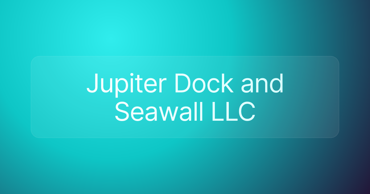 Jupiter Dock and Seawall LLC