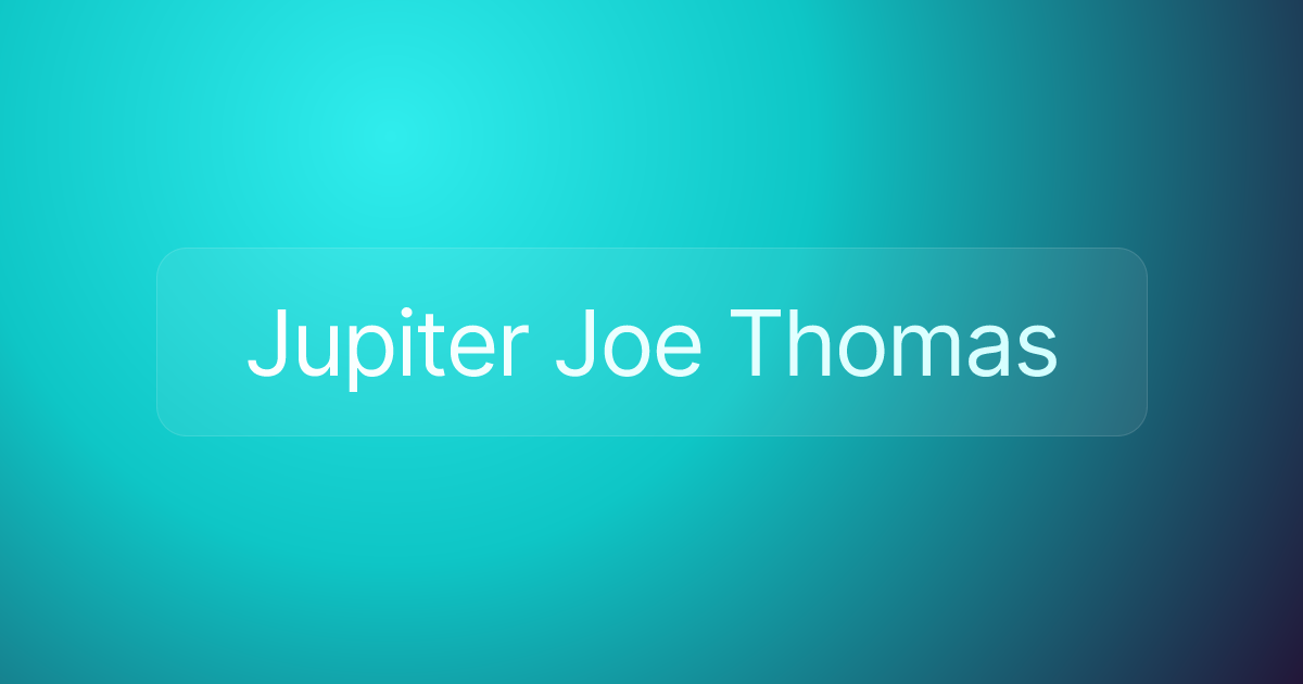 Jupiter Joe Thomas