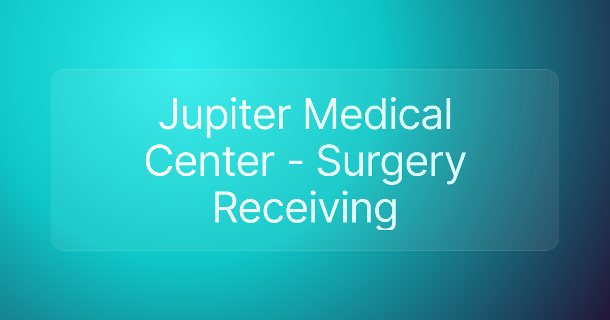 Jupiter Medical Center - Surgery Receiving