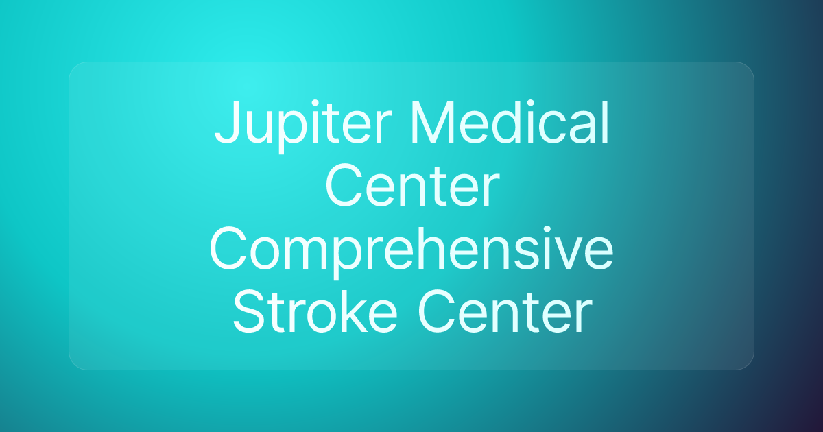 Jupiter Medical Center Comprehensive Stroke Center