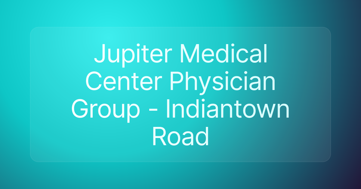Jupiter Medical Center Physician Group - Indiantown Road
