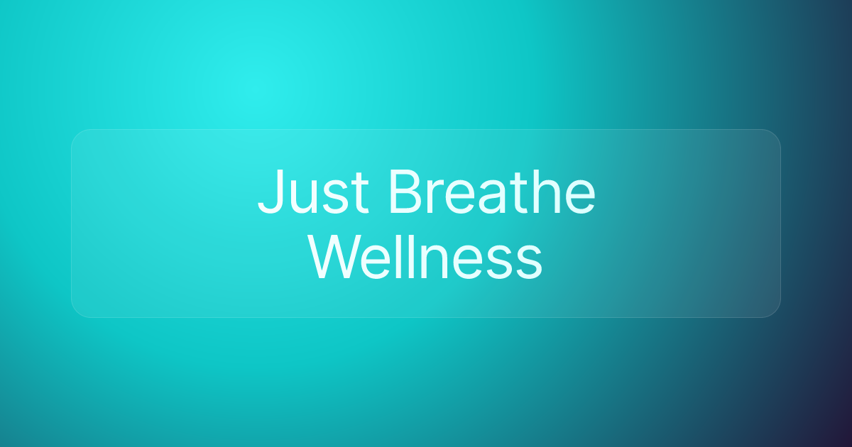 Just Breathe Wellness