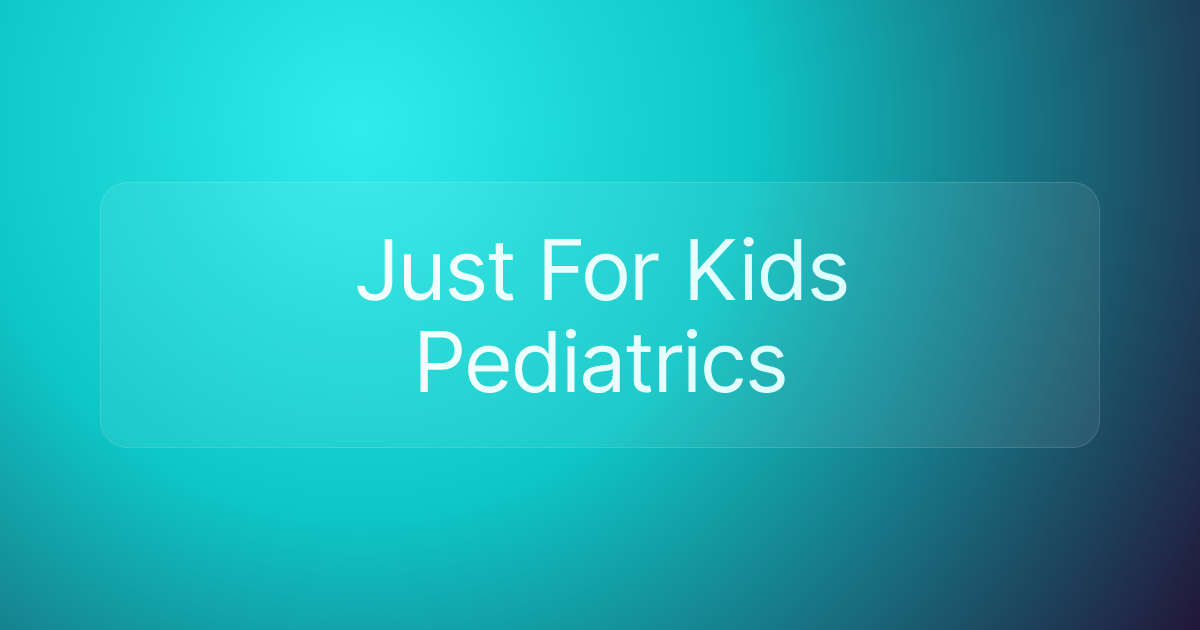 Just For Kids Pediatrics