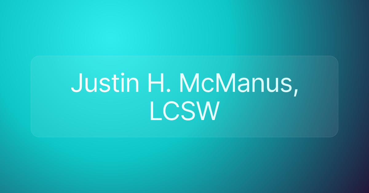 Justin H. McManus, LCSW