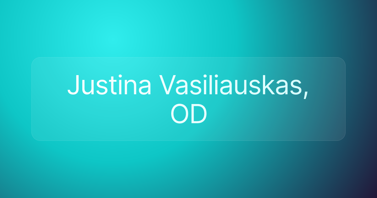 Justina Vasiliauskas, OD
