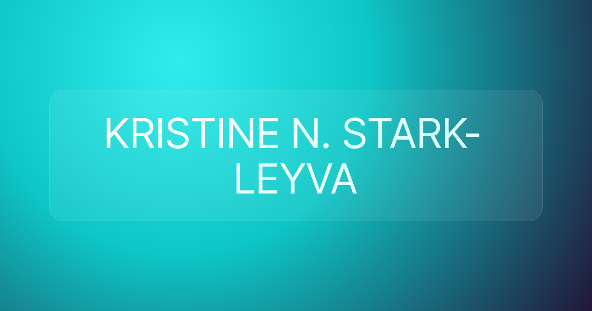 KRISTINE N. STARK-LEYVA