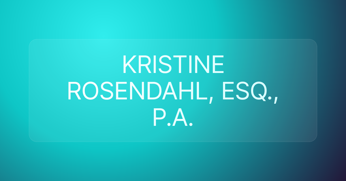 KRISTINE ROSENDAHL, ESQ., P.A.