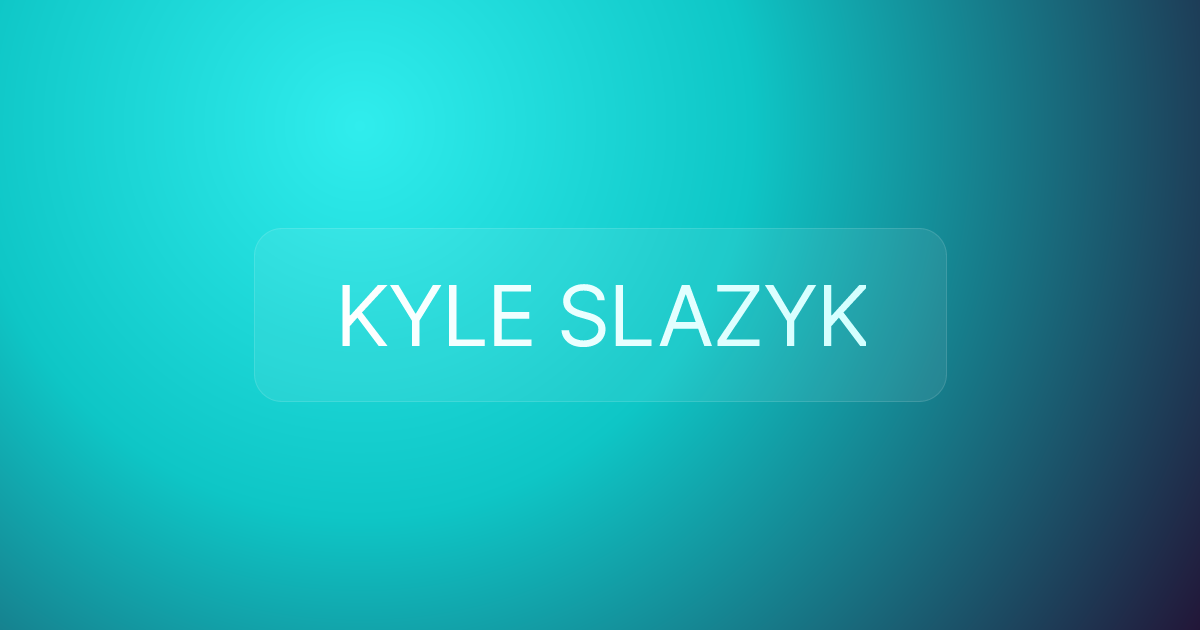 KYLE SLAZYK
