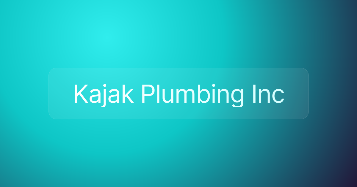Kajak Plumbing Inc