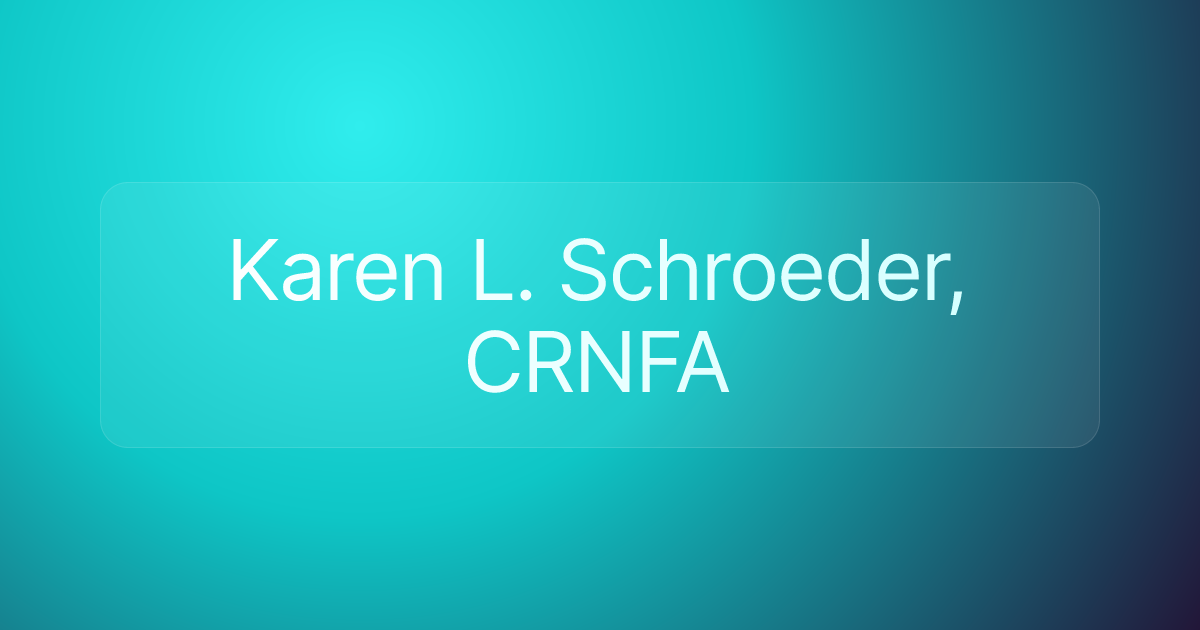 Karen L. Schroeder, CRNFA
