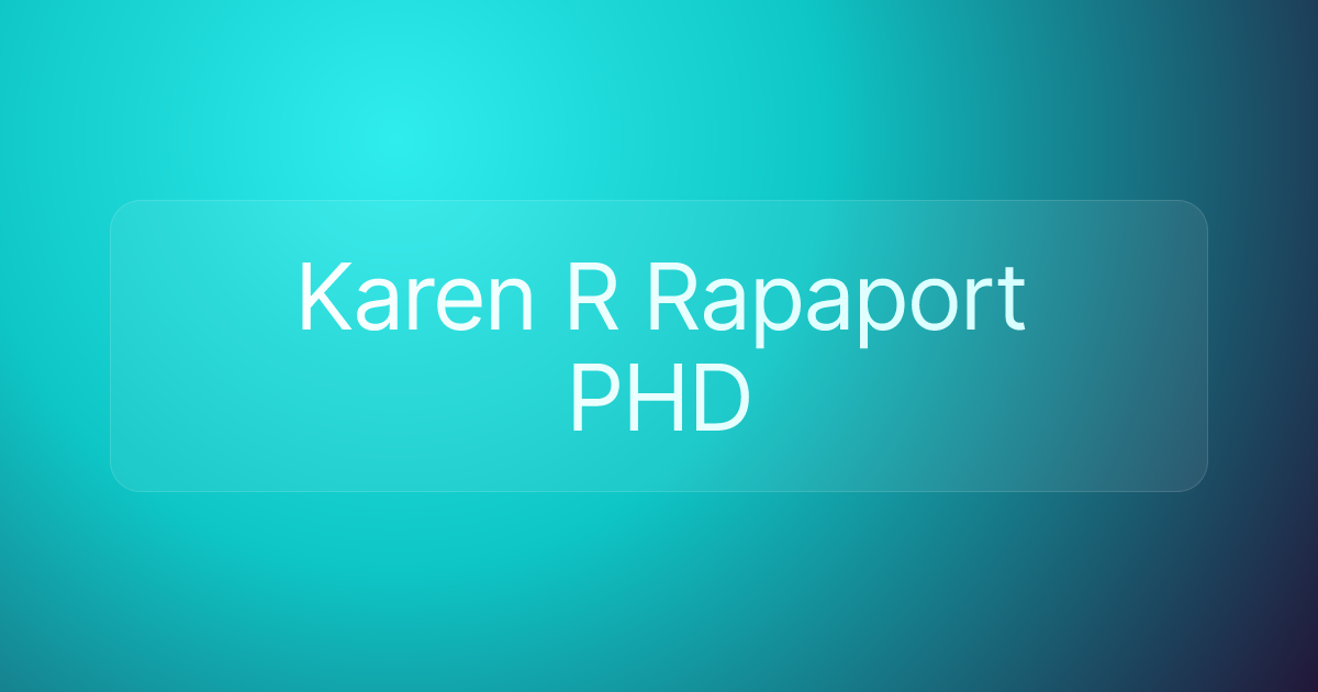 Karen R Rapaport PHD
