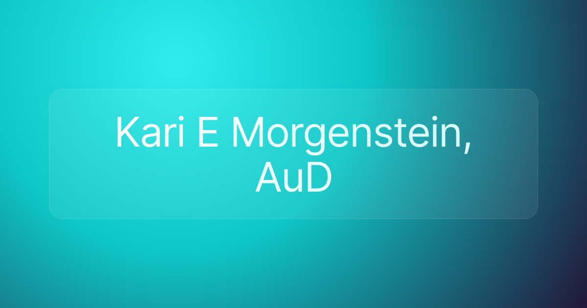 Kari E Morgenstein, AuD