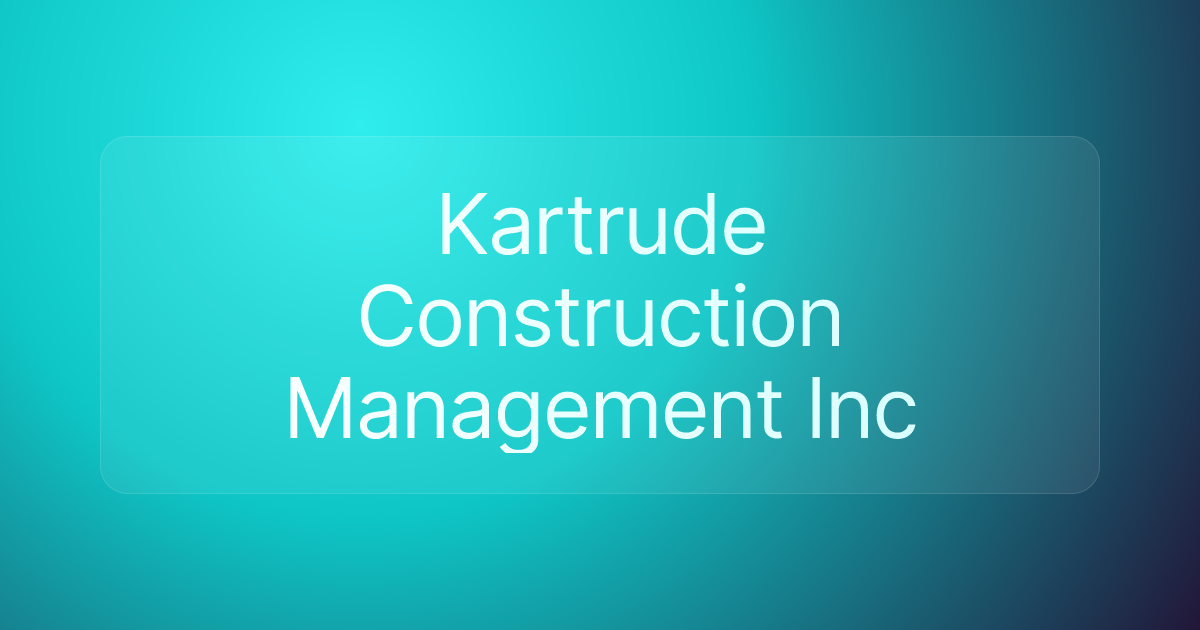 Kartrude Construction Management Inc