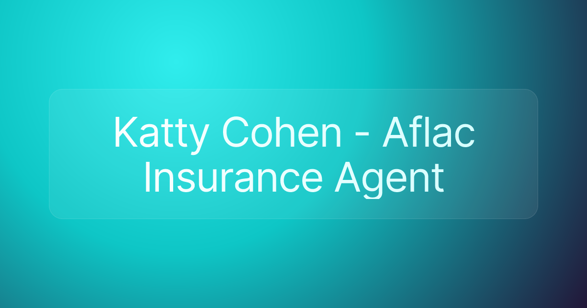 Katty Cohen - Aflac Insurance Agent