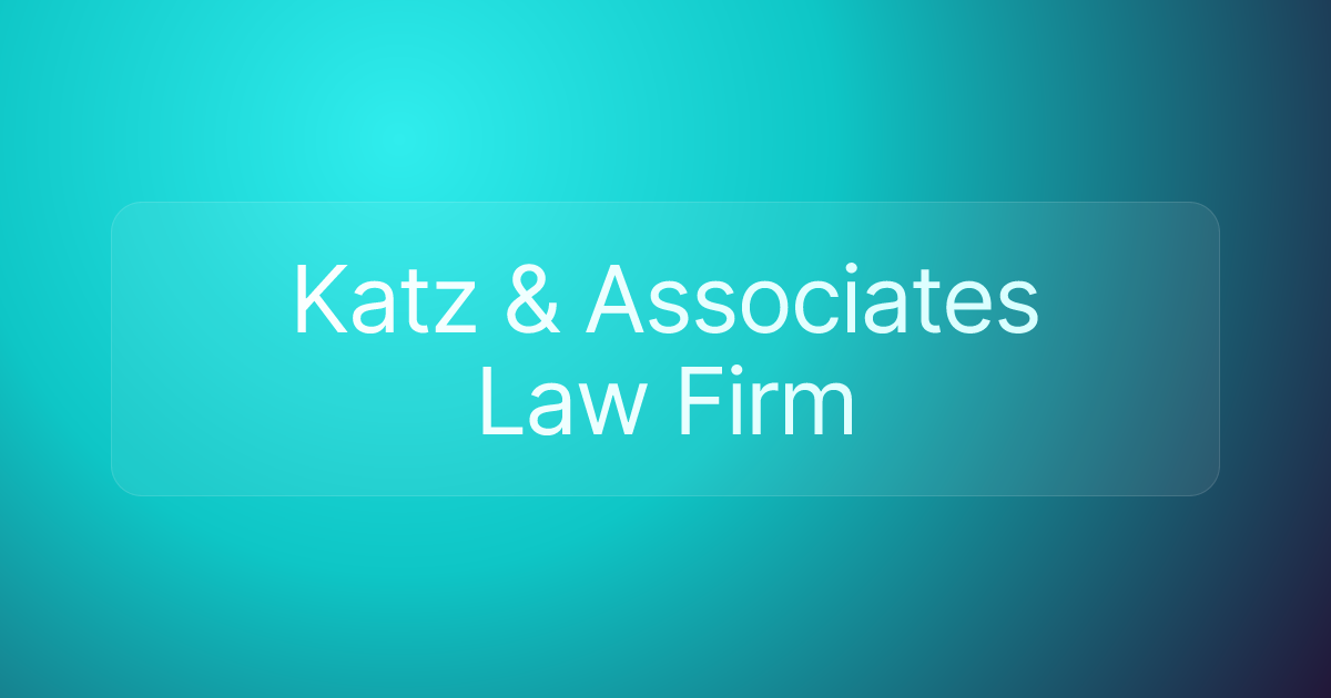 Katz & Associates Law Firm