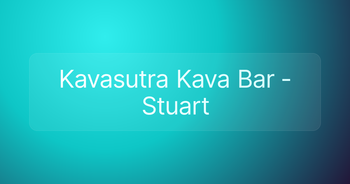 Kavasutra Kava Bar - Stuart