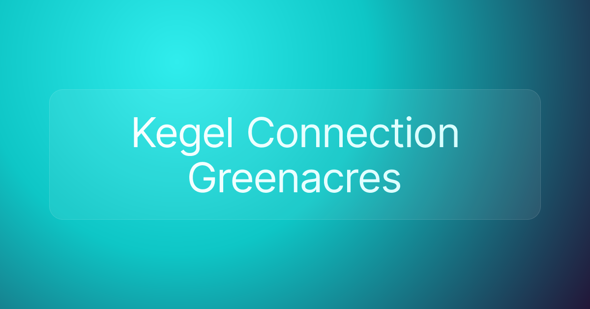 Kegel Connection Greenacres