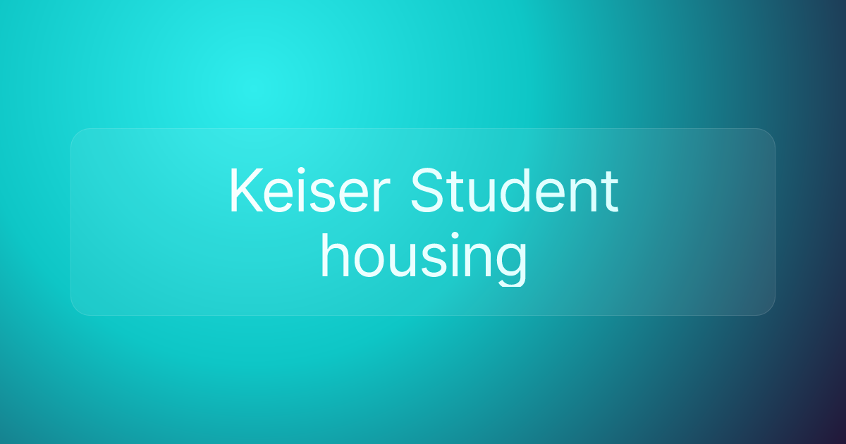 Keiser Student housing