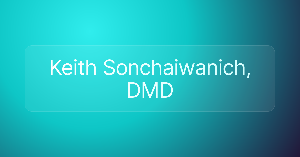 Keith Sonchaiwanich, DMD