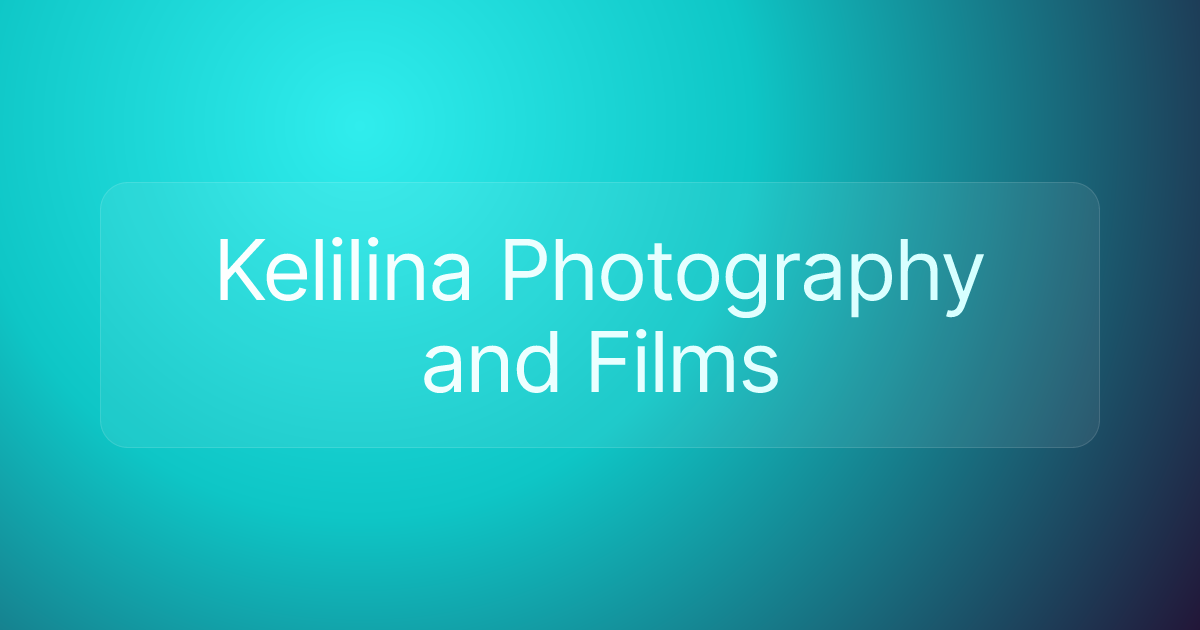 Kelilina Photography and Films