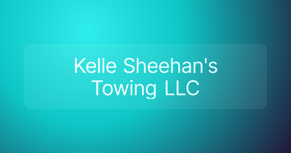 Kelle Sheehan's Towing LLC