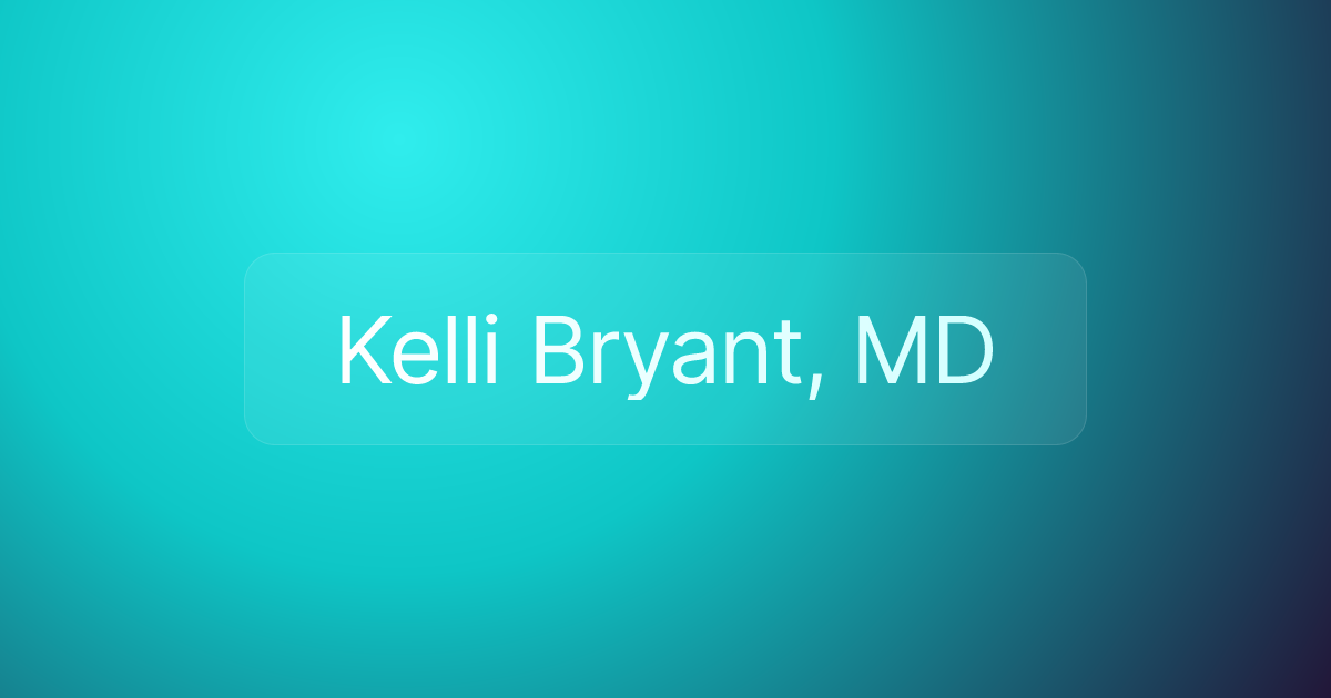 Kelli Bryant, MD