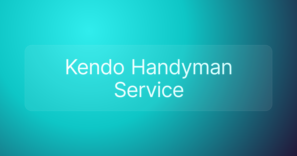 Kendo Handyman Service