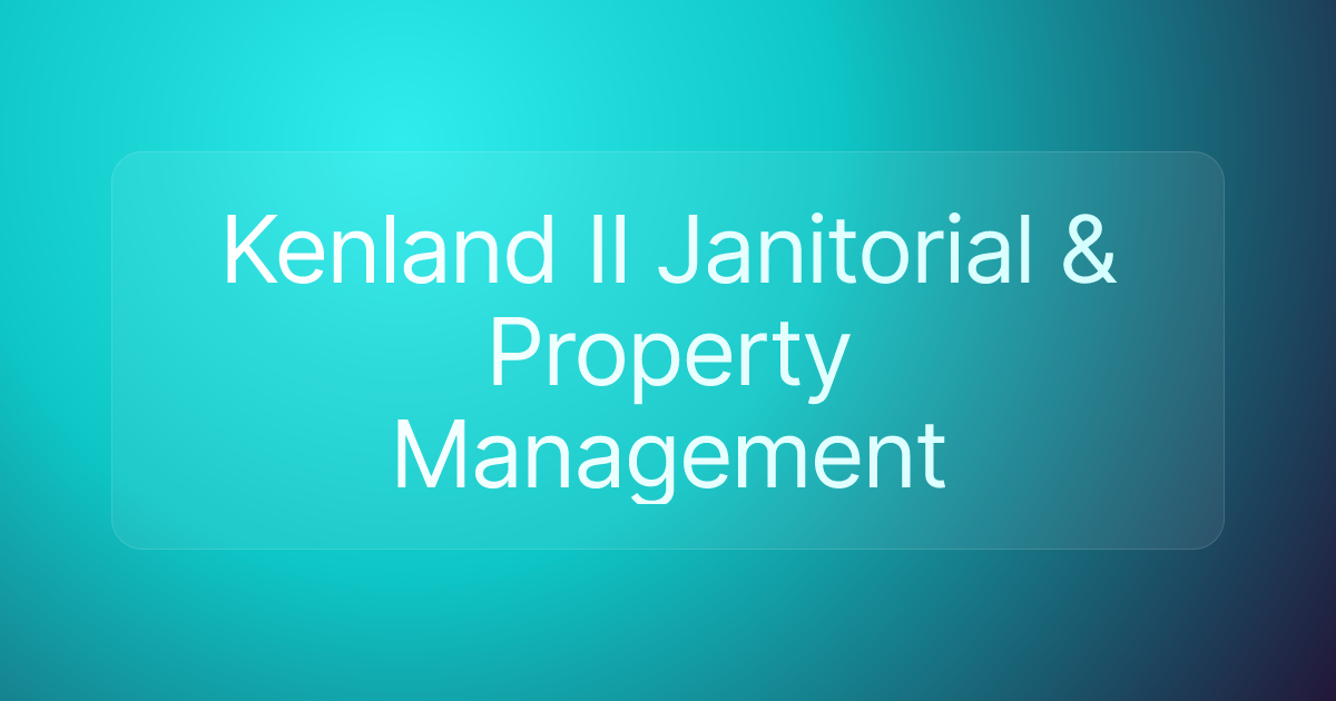 Kenland II Janitorial & Property Management