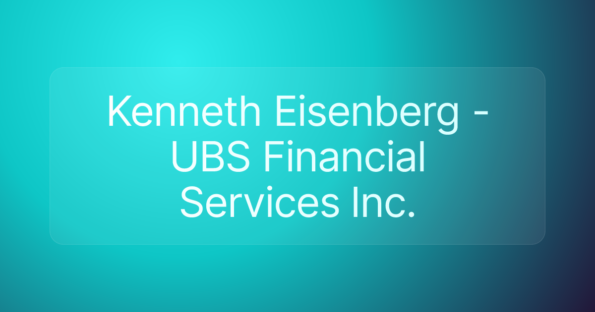 Kenneth Eisenberg - UBS Financial Services Inc.