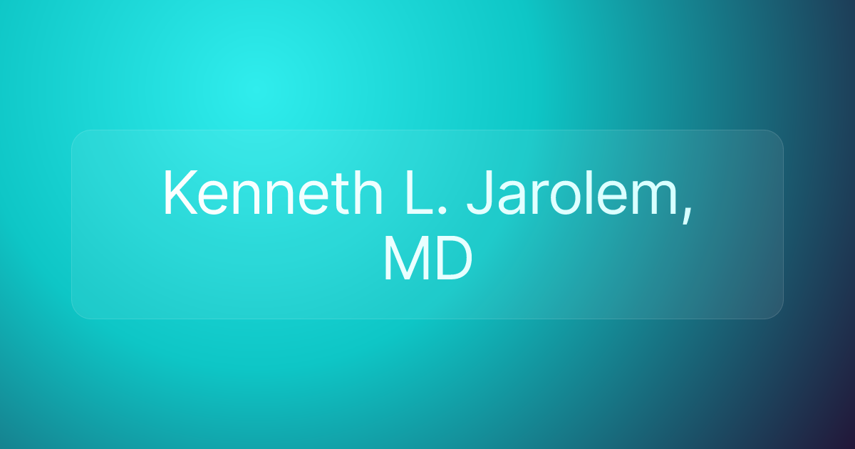 Kenneth L. Jarolem, MD