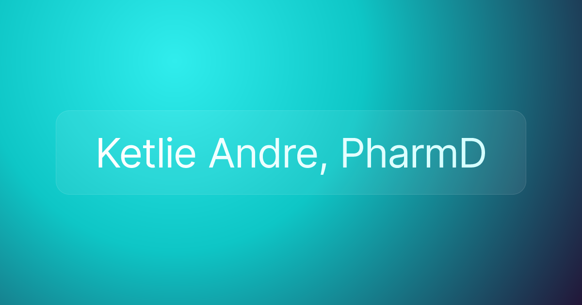 Ketlie Andre, PharmD