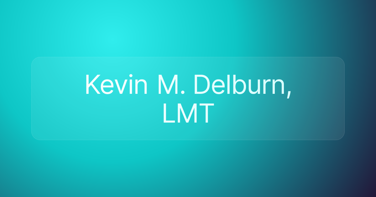 Kevin M. Delburn, LMT