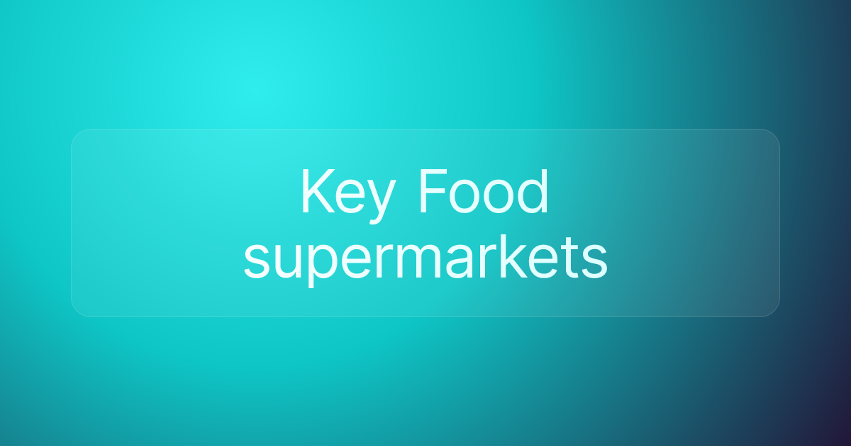 Key Food supermarkets