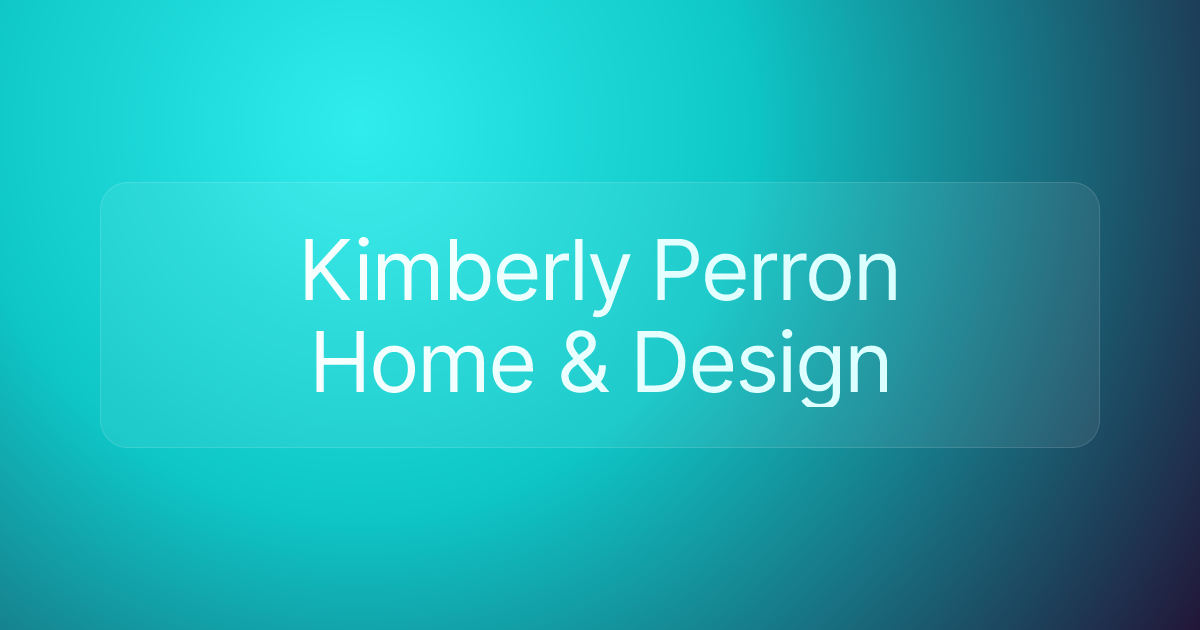 Kimberly Perron Home & Design