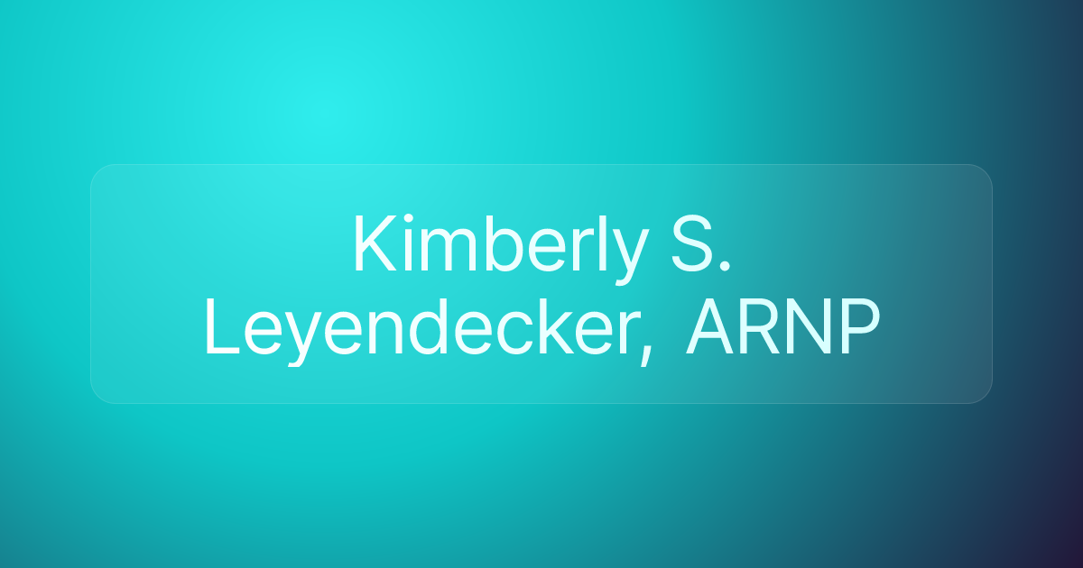 Kimberly S. Leyendecker, ARNP