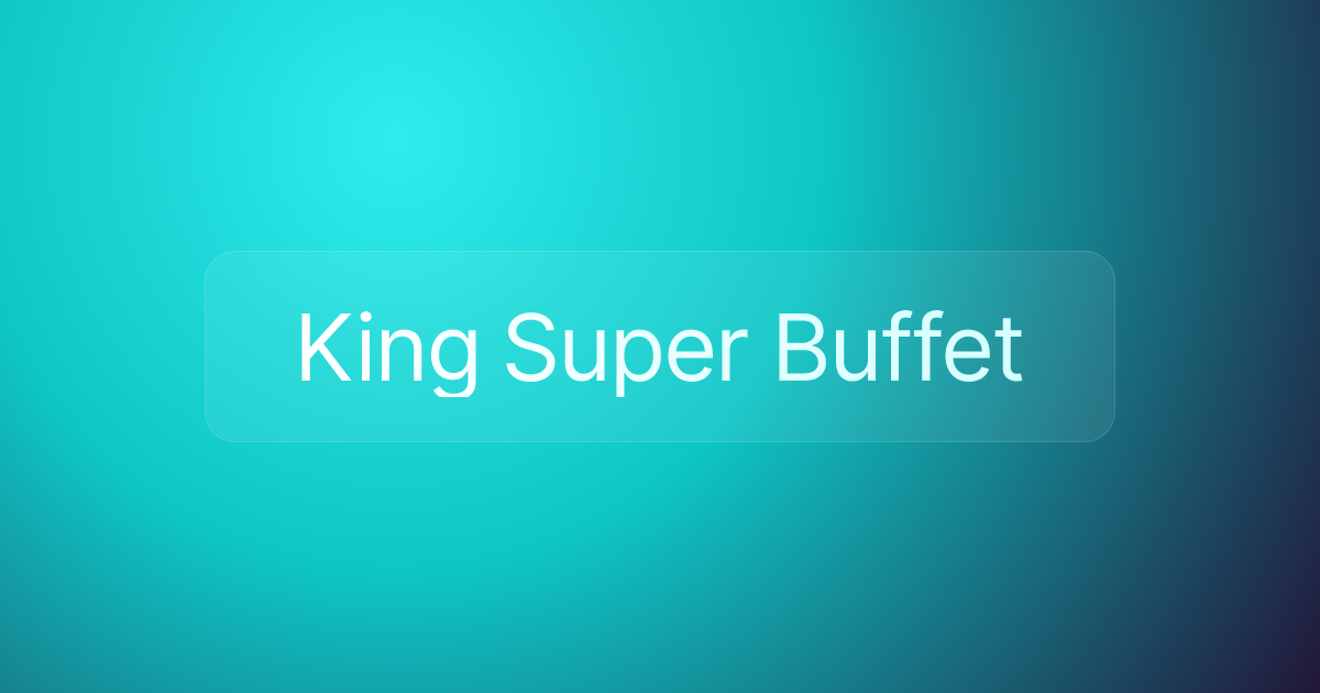 King Super Buffet