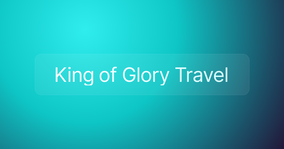 King of Glory Travel