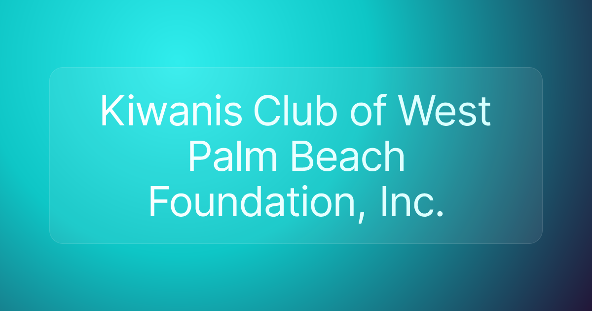 Kiwanis Club of West Palm Beach Foundation, Inc.