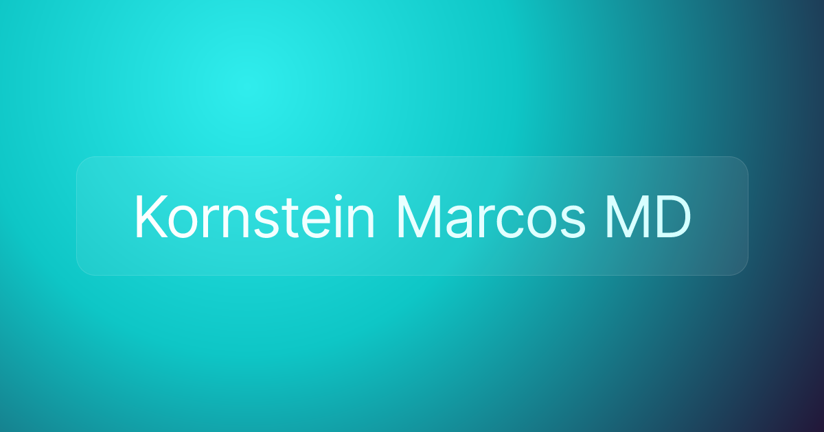 Kornstein Marcos MD