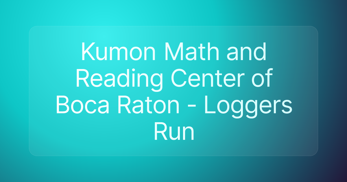 Kumon Math and Reading Center of Boca Raton - Loggers Run