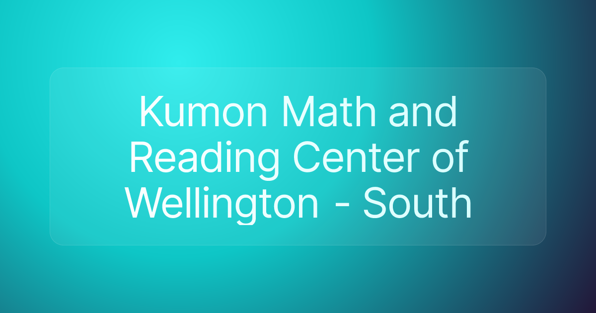 Kumon Math and Reading Center of Wellington - South