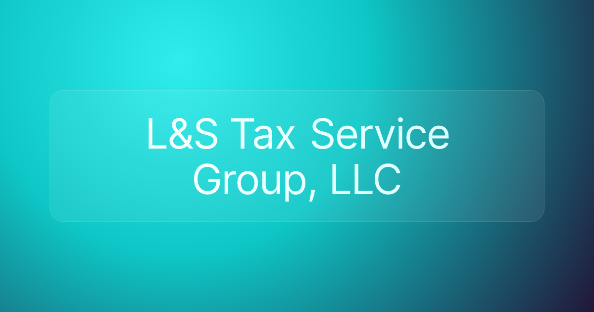 L&S Tax Service Group, LLC