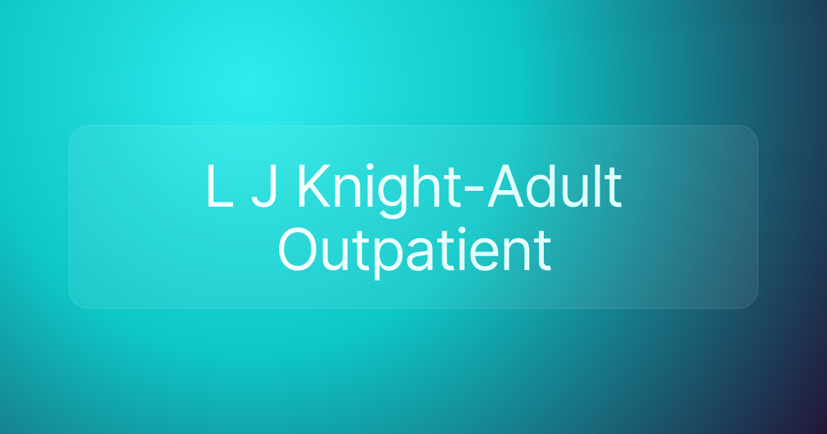 L J Knight-Adult Outpatient